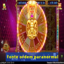 fonte ordem paranormal